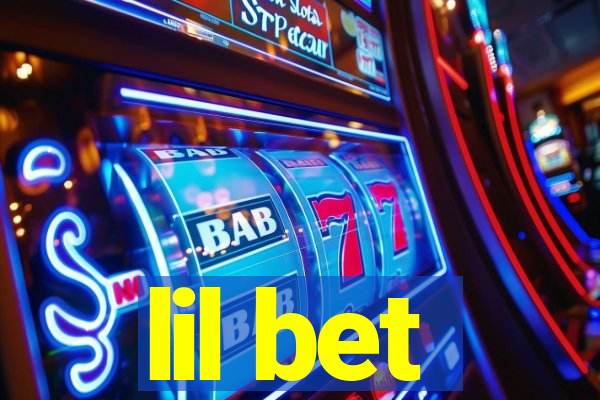 lil bet