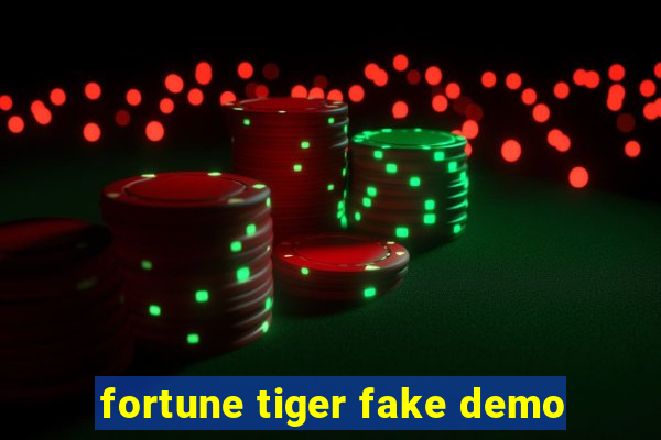 fortune tiger fake demo