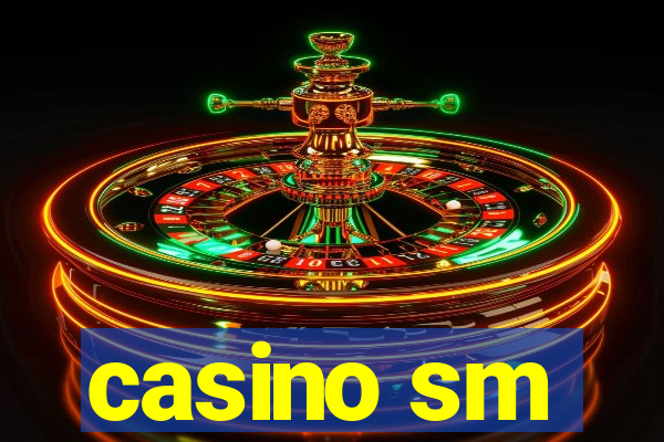 casino sm