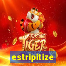 estripitize