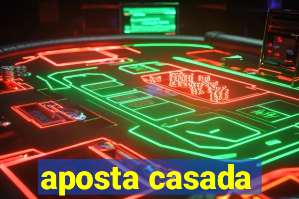 aposta casada