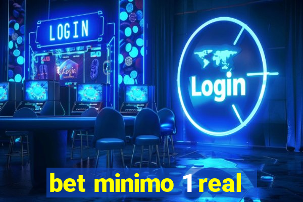 bet minimo 1 real