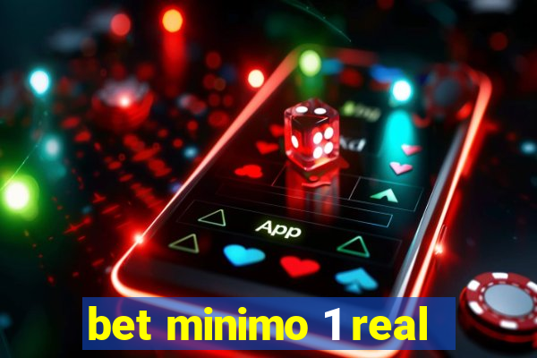 bet minimo 1 real