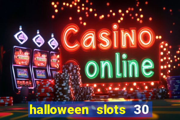 halloween slots 30 linhas mod apk