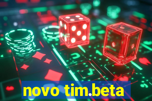 novo tim.beta