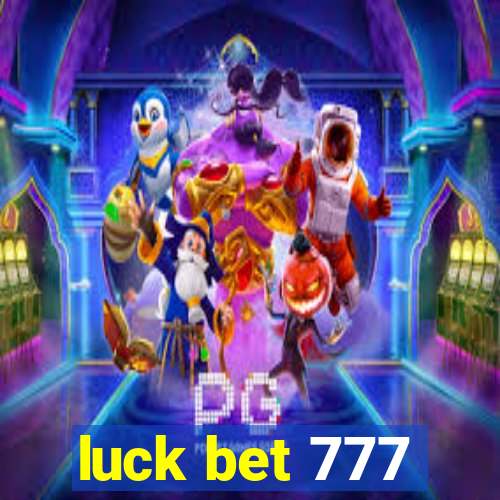 luck bet 777