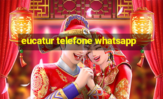 eucatur telefone whatsapp