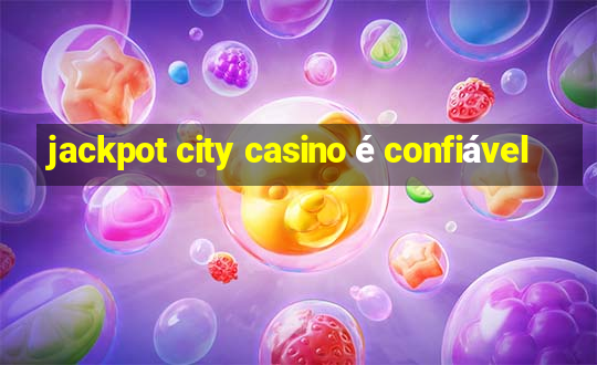 jackpot city casino é confiável