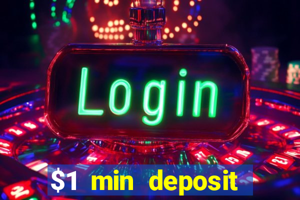 $1 min deposit mobile casino