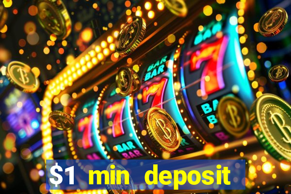 $1 min deposit mobile casino