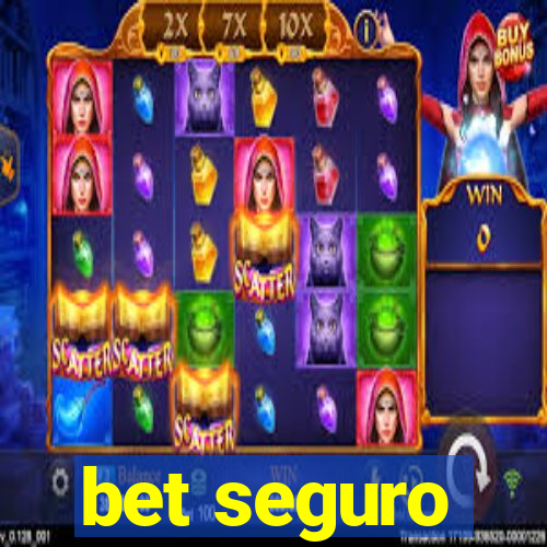 bet seguro