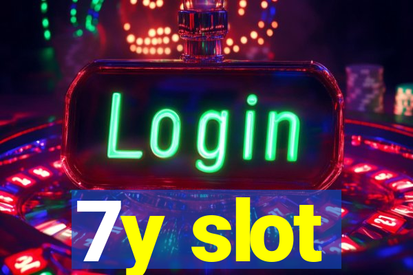 7y slot