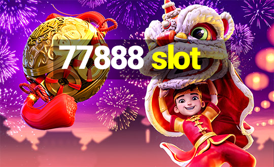 77888 slot