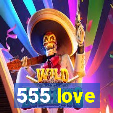 555 love