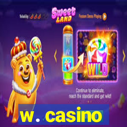 w. casino