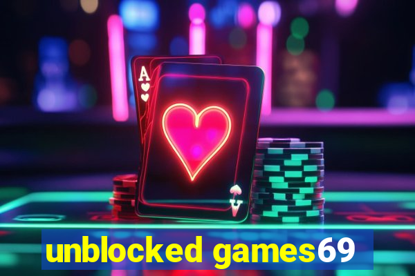 unblocked games69