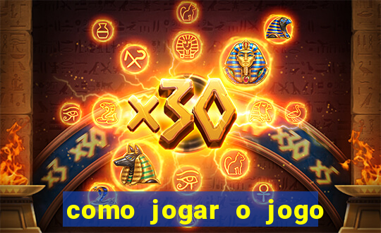 como jogar o jogo do tigrinho e ganhar dinheiro