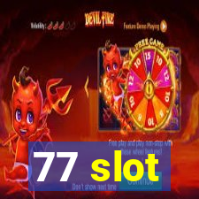 77 slot