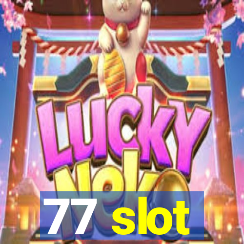 77 slot