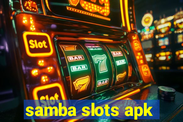 samba slots apk