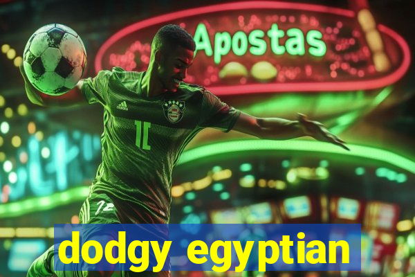 dodgy egyptian