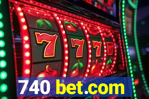 740 bet.com