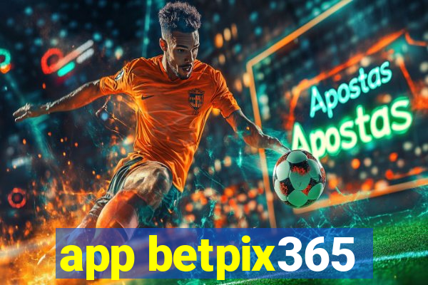 app betpix365