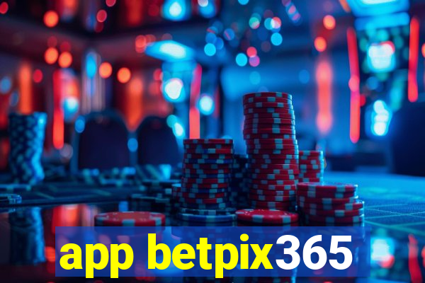 app betpix365