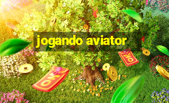 jogando aviator