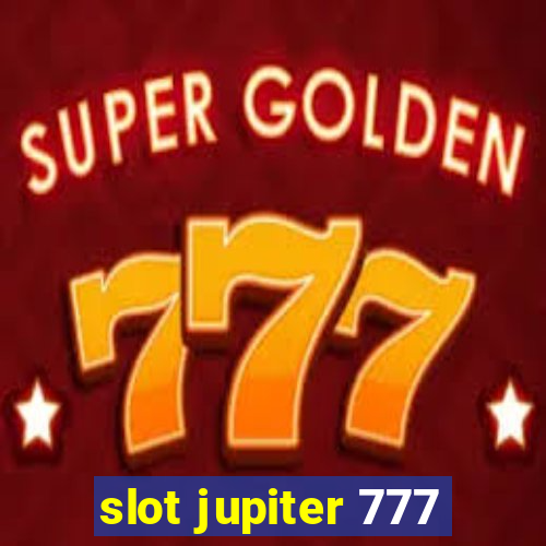 slot jupiter 777