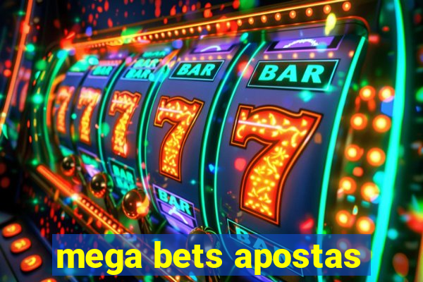 mega bets apostas