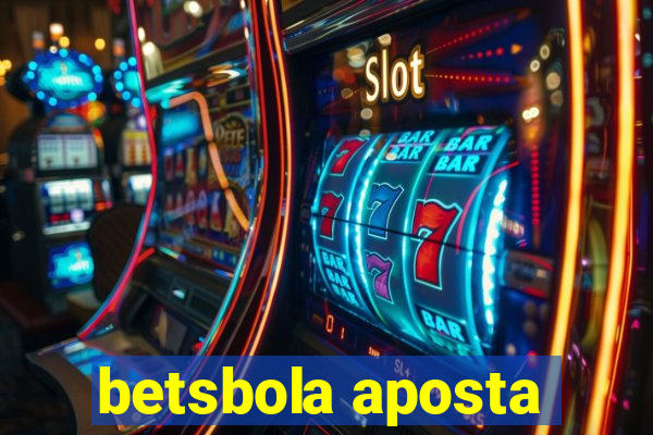 betsbola aposta