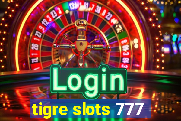 tigre slots 777