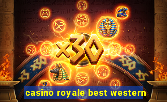 casino royale best western