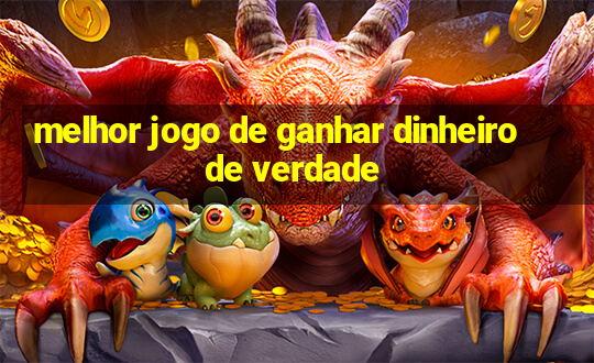 melhor jogo de ganhar dinheiro de verdade