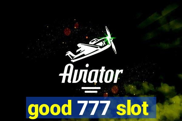 good 777 slot