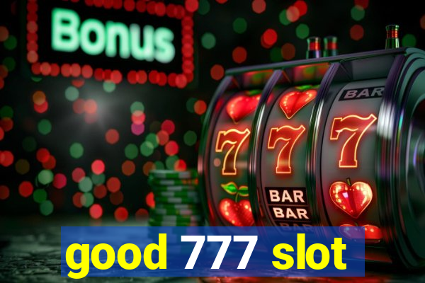 good 777 slot