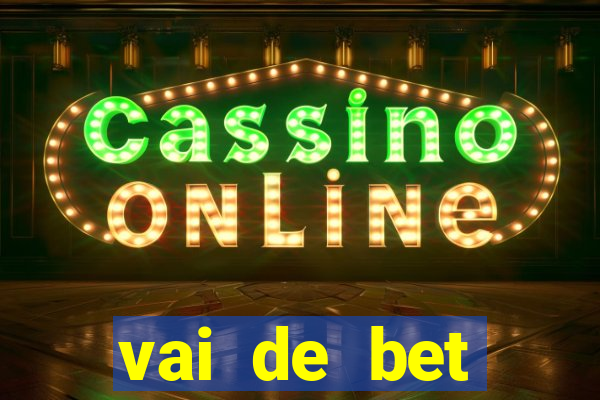 vai de bet aplicativo download