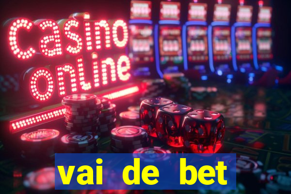 vai de bet aplicativo download