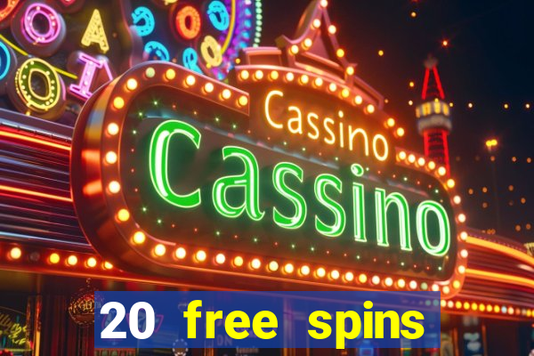 20 free spins casino no deposit