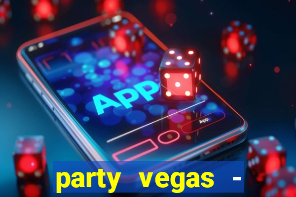 party vegas - slots casino 777