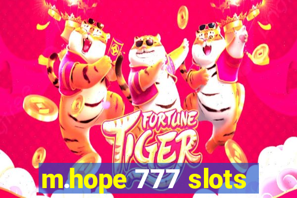 m.hope 777 slots