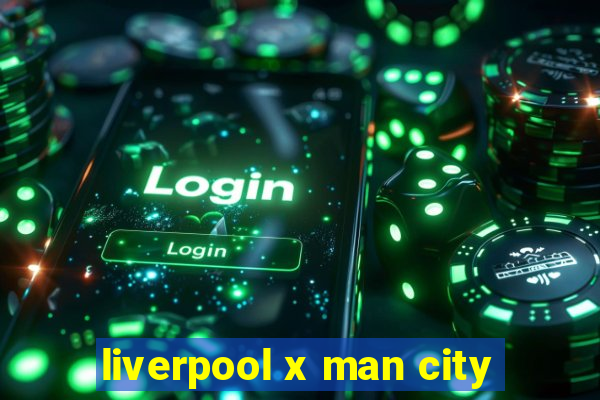 liverpool x man city