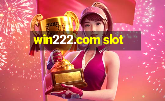 win222.com slot