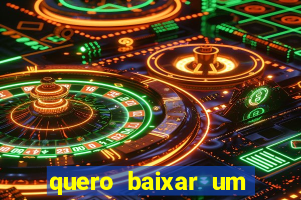 quero baixar um jogo para ganhar dinheiro