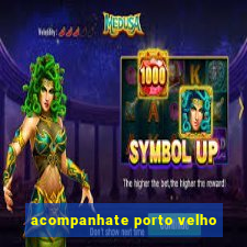 acompanhate porto velho