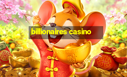 billionaires casino