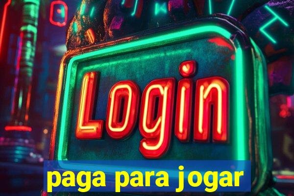 paga para jogar