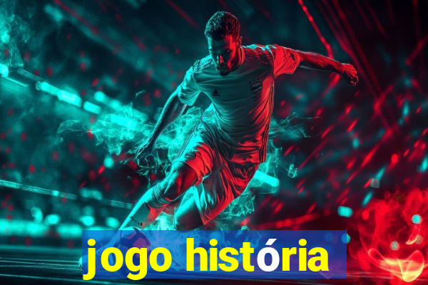 jogo história