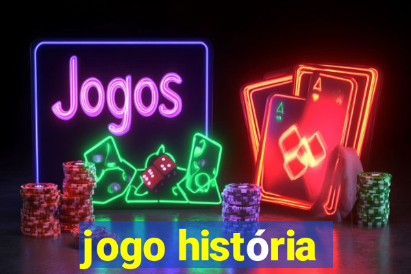 jogo história